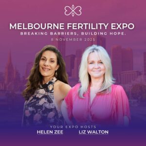 Your Melbourne Fertility Expo Hosts - Liz Walton and Helen Zee